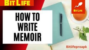 how to write a memoir in bitlife